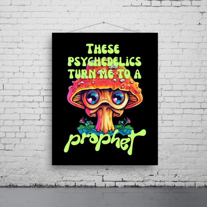 Turn Me to a Prophet Art Print