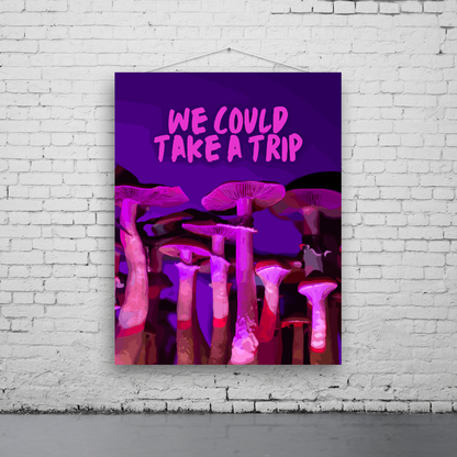 We Could Take a Trip Art Print