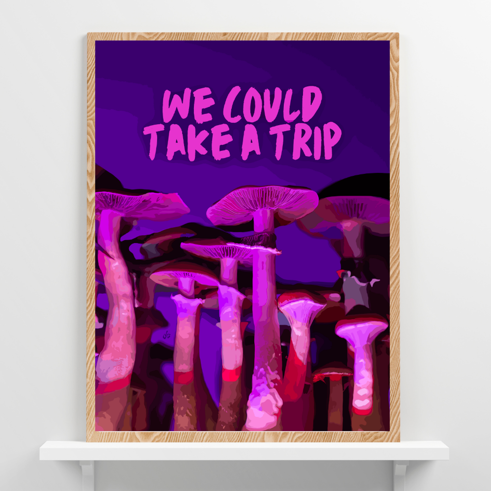 We Could Take a Trip Art Print