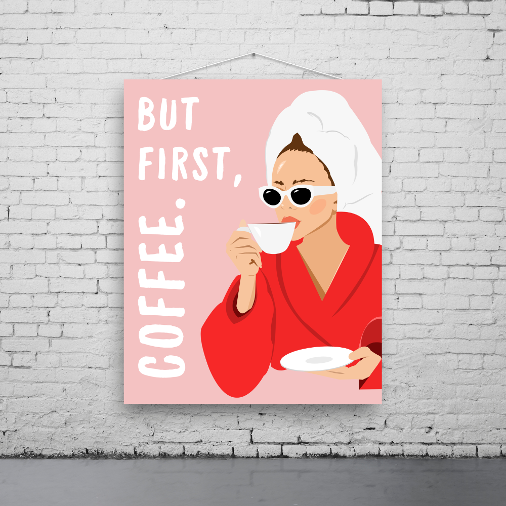 But First, Coffee Art Print