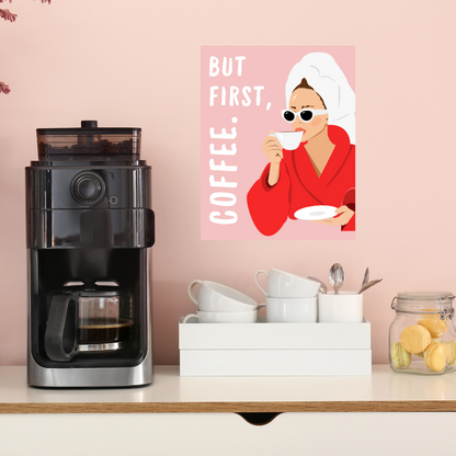 But First, Coffee Art Print