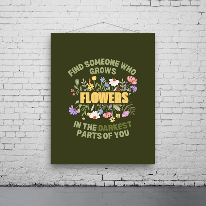 Grows Flowers Art Print