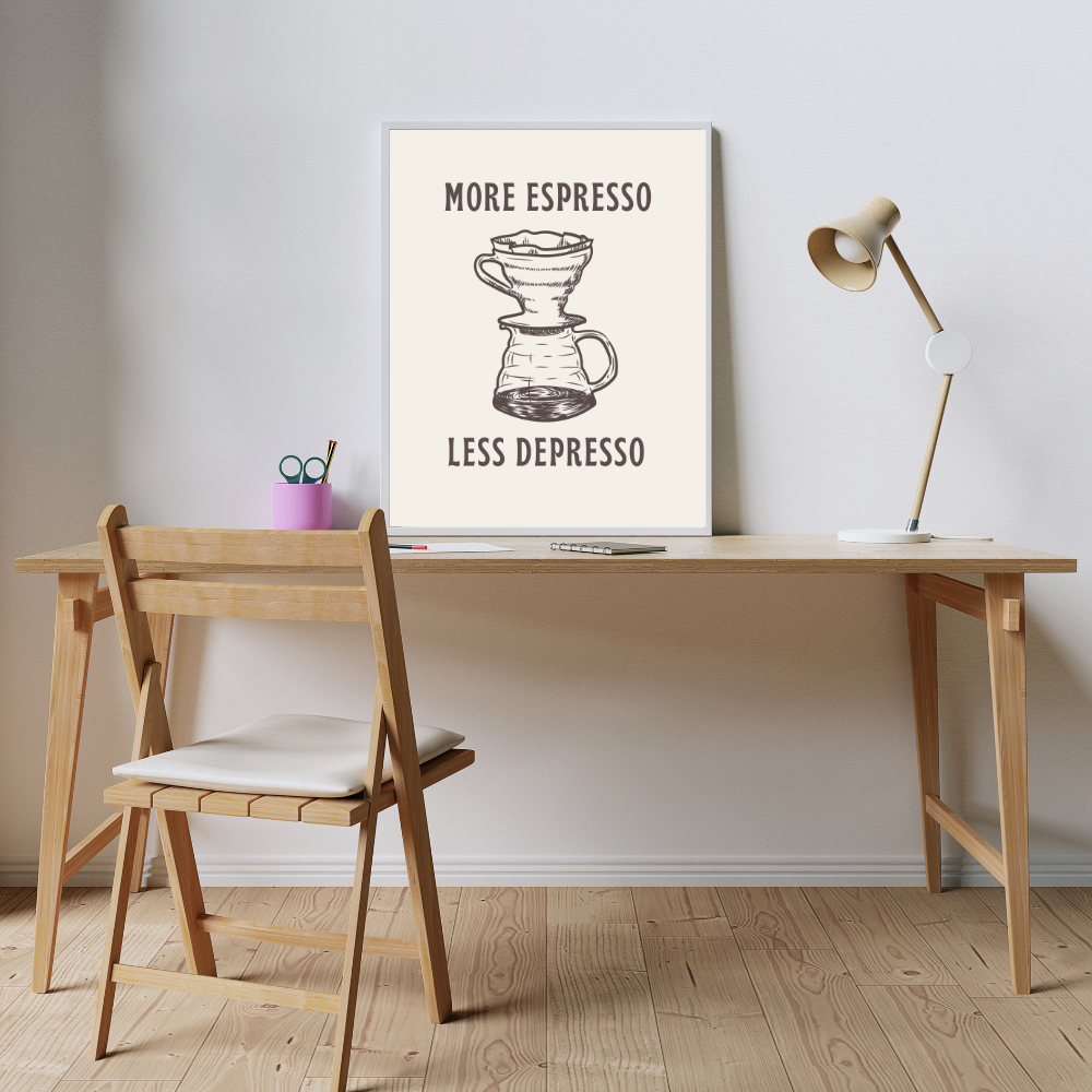 More Espresso, Less Depresso Art Print