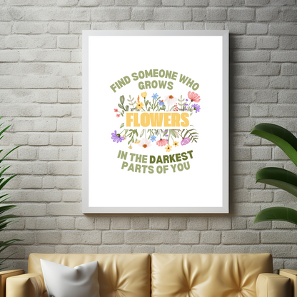 Grows Flowers Art Print