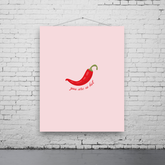 You are so Hot Art Print