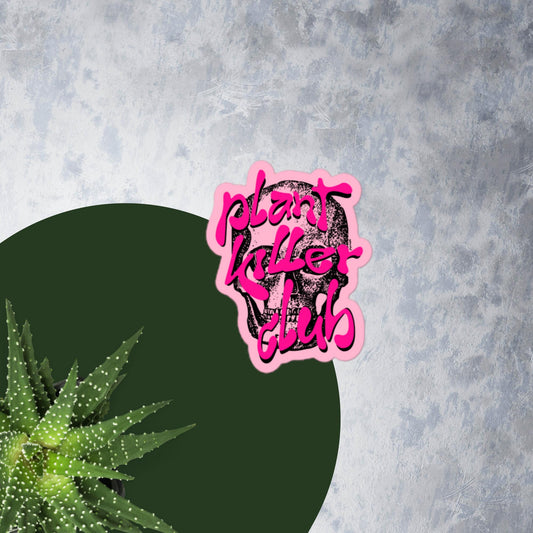 Plant Killer Club Sticker